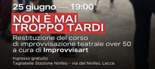 Non è mai troppo tardi - performance di restituzione del corso over 50 di improvvisazione teatrale 